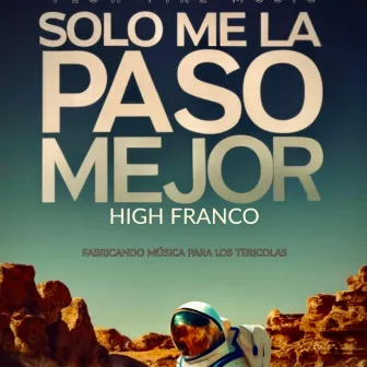 Solo me la paso mejor by High Franco