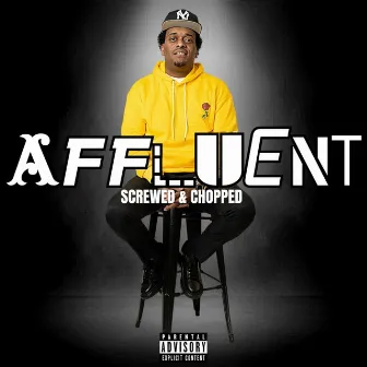 Affluent (Screwed & Chopped) by Snake Tha Great