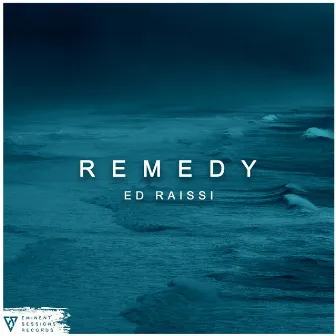 Remedy by Ed Raissi