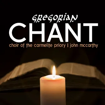 Gregorian Chant by Choir of the Carmelite Priory