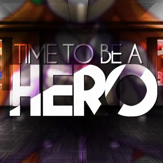 Time to Be a Hero by Nenorama