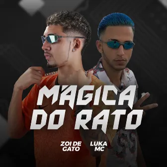 Magica do Rato by Luka Mc