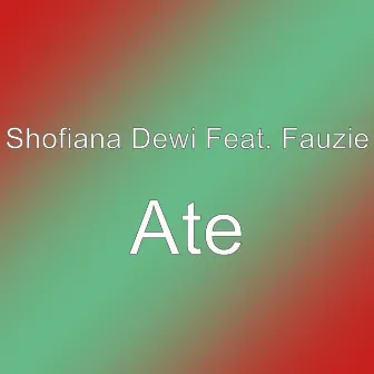 Ate by Shofiana Dewi