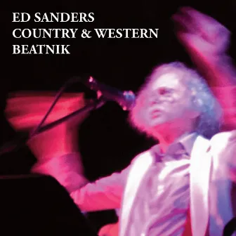 COUNTRY & WESTERN BEATNIK by Ed Sanders