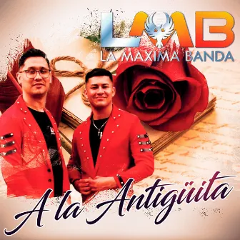 A LA ANTIGÜITA by LA MAXIMA BANDA