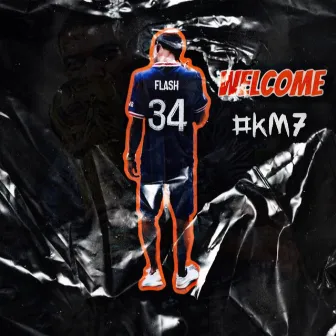 Welcome #KM7 by Flash