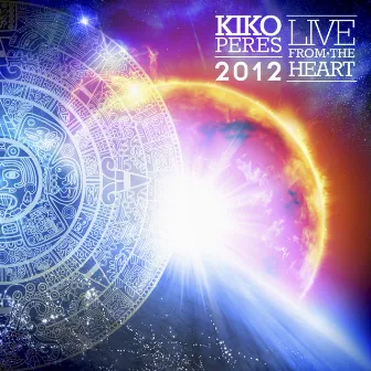 Live from the Heart by Kiko Péres