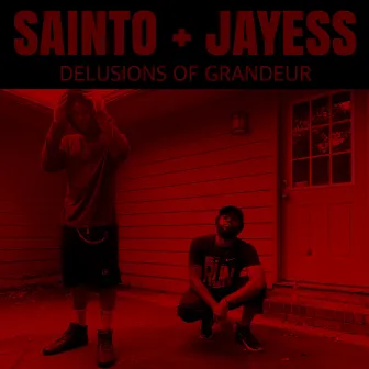 Delusions of Grandeur by Sainto