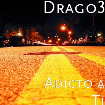 Adicto a Ti by Drago3