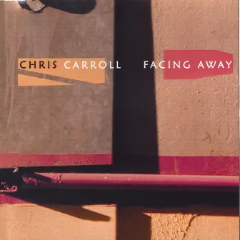 Facing Away by Chris Carroll