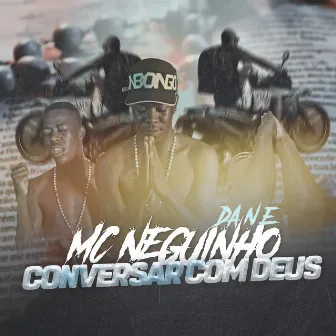 Conversar Com Deus by Mc Neguinho Da N.E