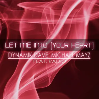 Let me into ( your Heart ) (feat. Radio) by 