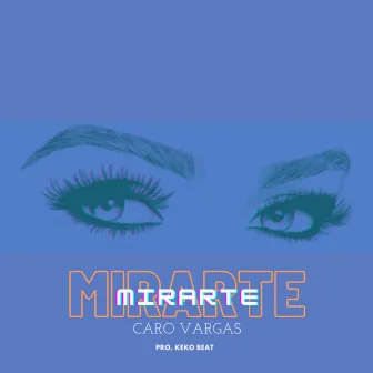 Mirarte by Caro Vargas