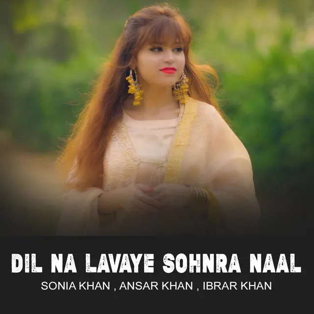 Dil Na Lavaye Sohnra Naal