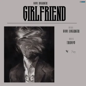 Girlfriend by TRAXPPY