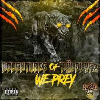 Adventures of Wiildlyfe (WE Prey) by Lil Flex