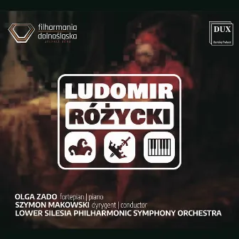 Różycki: Orchestral Works by Ludomir Rózycki