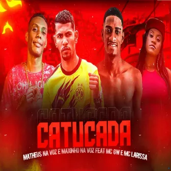 Catucada (Brega Funk) by Matheus Na Voz