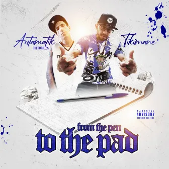 From The Pen To The Pad by Autamatik The Ruthless