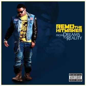 From Dreams to Reality by Remo the Hitmaker