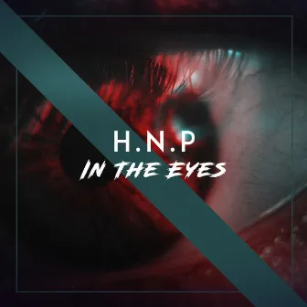 In the Eyes by H.N.P