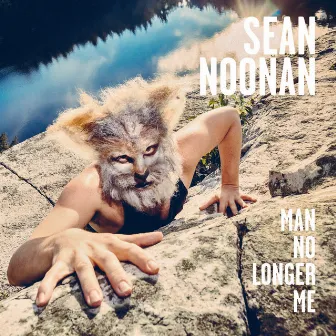 Man No Longer Me by Sean Noonan