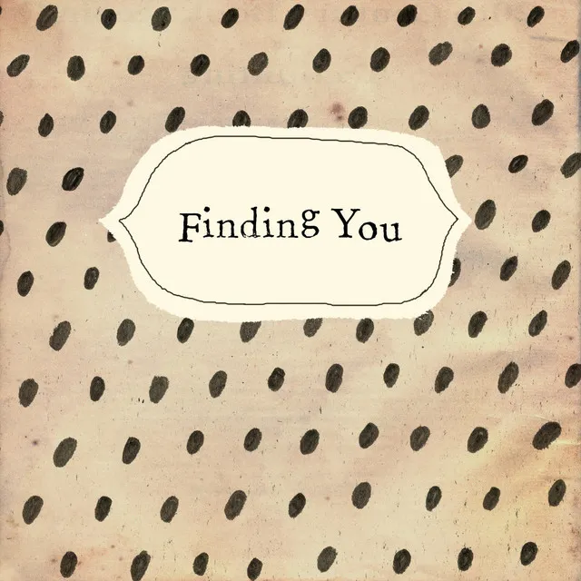 Finding You