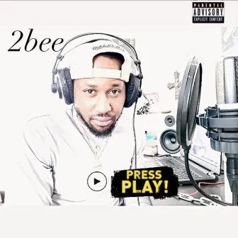 Press Play by 2bee