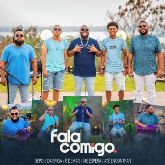 Depois da Briga / É Demais / Me Espera / Até Encontrar (Ao Vivo) by Grupo Fala Comigo