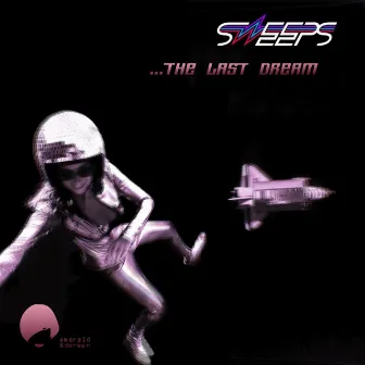 The Last Dream by The Sweeps