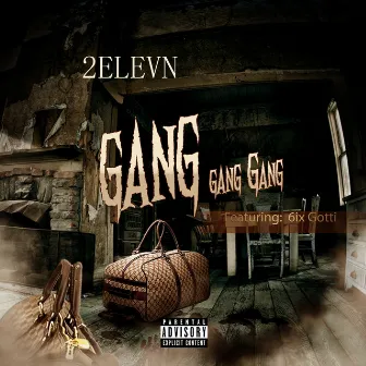 Gang Gang Gang by 2elevn