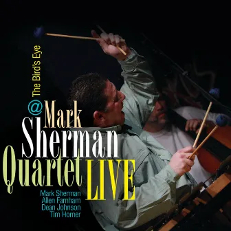 Live At the Birds Eye by Mark Sherman