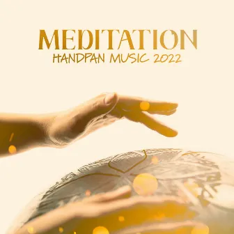 Meditation Handpan Music 2022 by Hang Relaxation Group