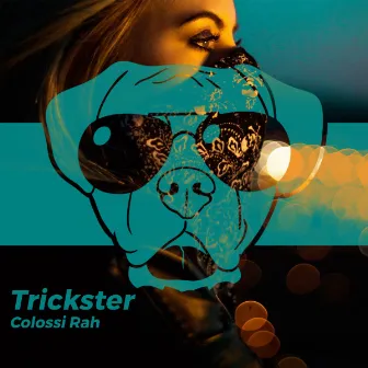 Trickster by Colossi Rah