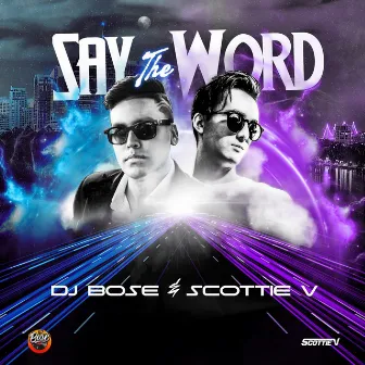 Say The Word by Scottie V