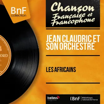 Les africains (Mono Version) by Jean Claudric et son orchestre