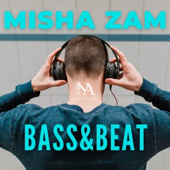 Bass & Beat by Misha Zam