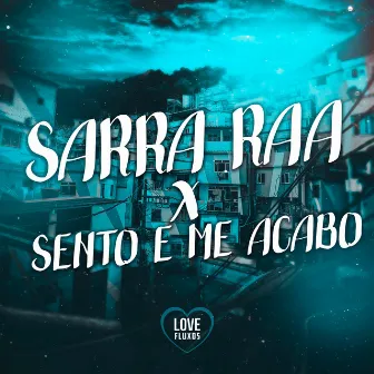 Sarra Raa x Sento e Me Acabo by Dj Pedro Walker