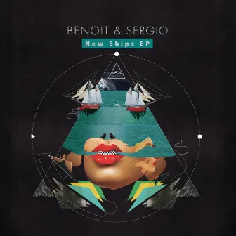 New Ships EP by Benoit & Sergio