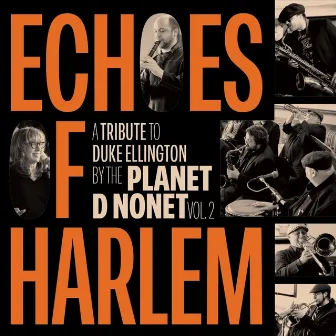 Echoes of Harlem: A Tribute To Duke Ellington, Vol. 2 by Planet D Nonet