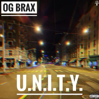 U.N.I.T.Y. by OG BraX