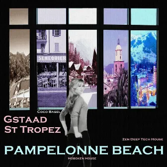 Pampelonne Beach, St Tropez, Gstaad: Zen Deep Tech House by Coco Basel