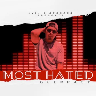 Most Hated by Guerracy