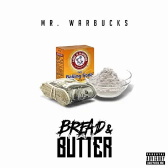 Bread & butter by Mr.Warbucks