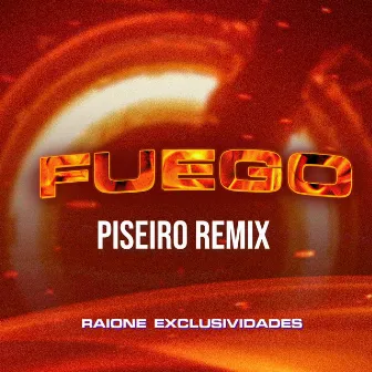 Fuego Piseiro Remix by Raione exclusividades