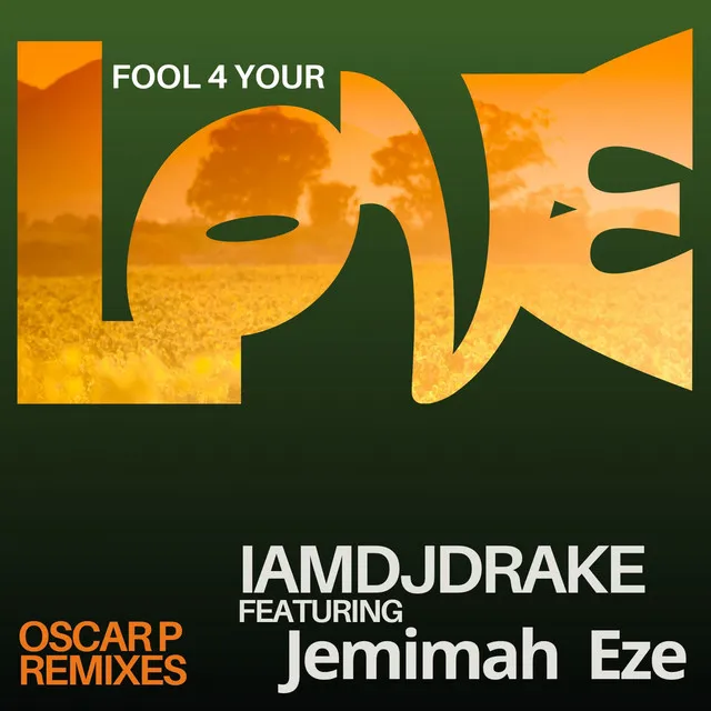 Fool 4 Your Love - Oscar P Afro Dub