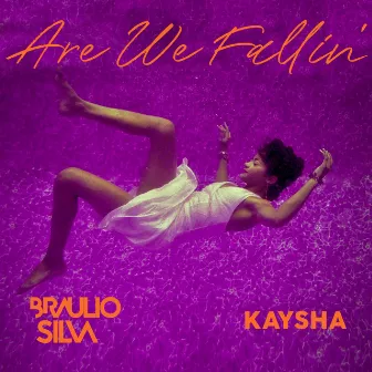 Are We Fallin' by Braulio Silva