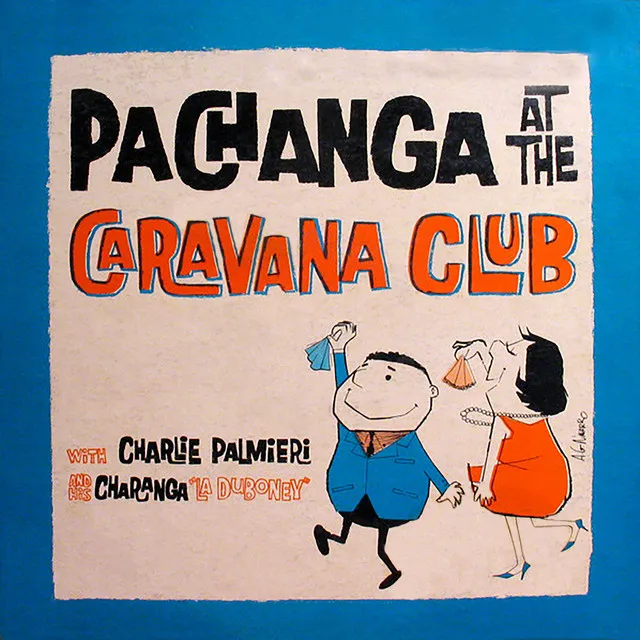 Pachanga At The Caravana Club