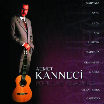 Popular Classics by Ahmet Kanneci