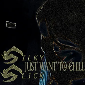 Just Want To Chill (Techno Version) by Silky Slick